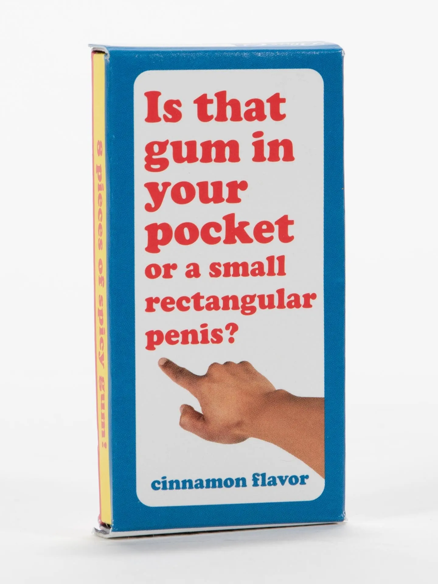 Is That Gum In Your Pocket Or A Small Retangular Penis Gum